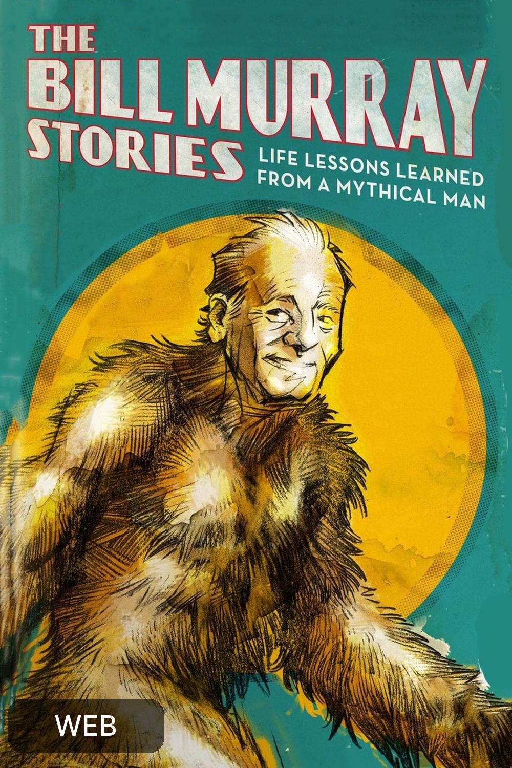 The Bill Murray Stories Life Lessons Learned from a Mythical Man (2018) [134108] (A1673276223) [[Movies]] --Plex--
